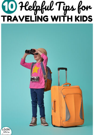 Make your next vacation a breeze with these helpful tips for traveling with kids!