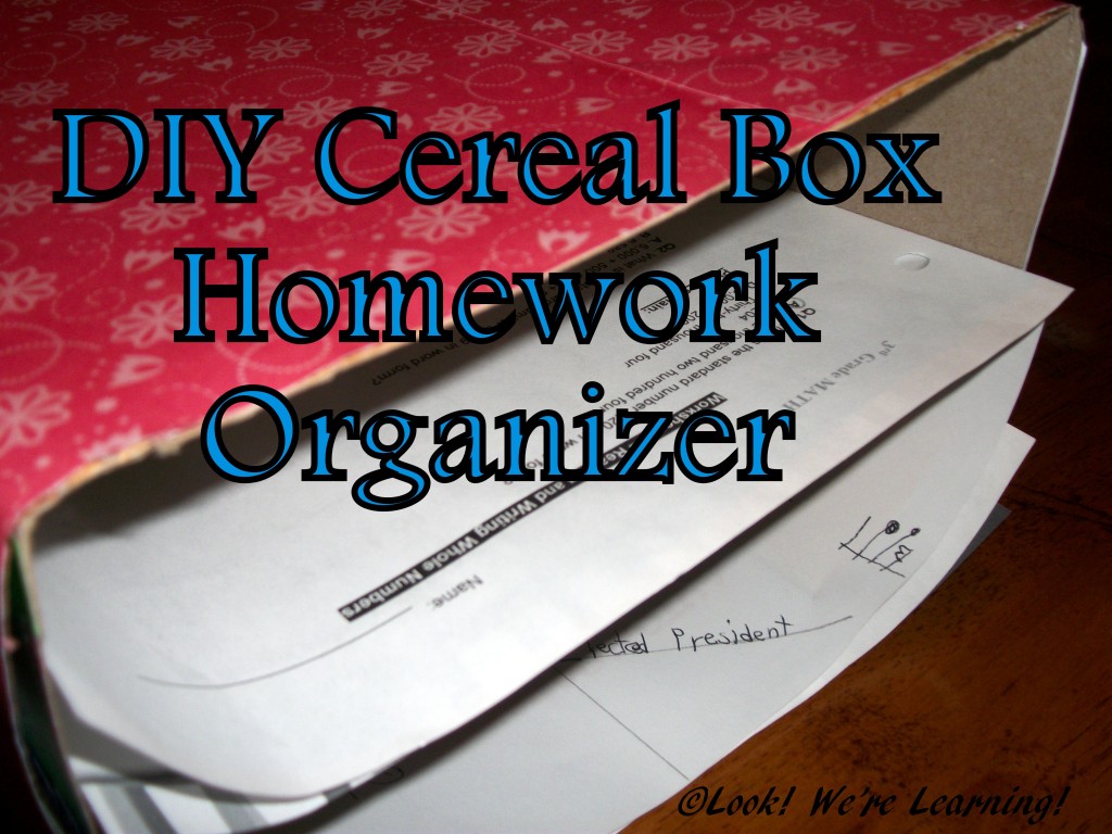 DIY Cereal Box Homework Organizer: Look! We're Learning!