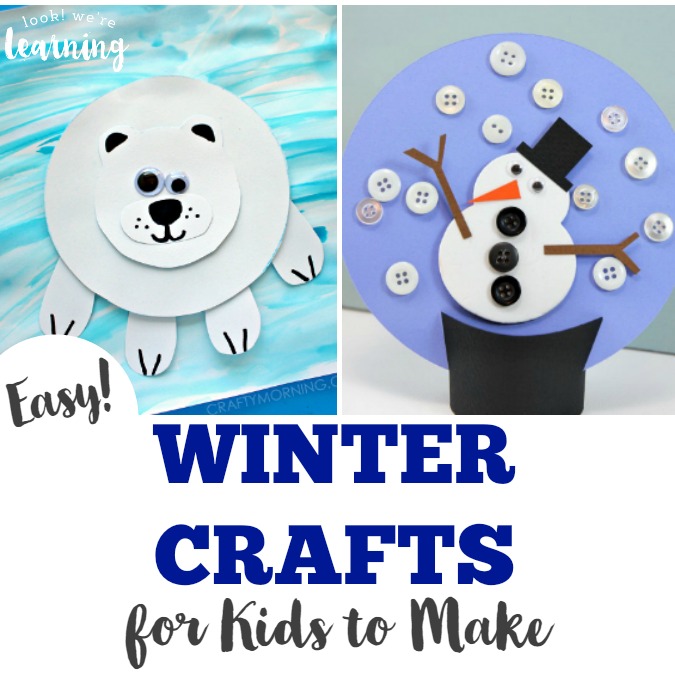 Fun and Easy Kid Crafts for Winter - Look! We're Learning!