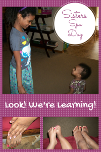 Sister Bonding with a Spa Day! - Look! We're Learning!