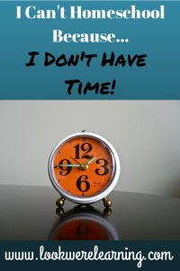 Tips for Homeschool Time Management - Look! We're Learning!