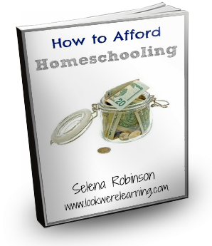 How to Afford Homeschooling eBook - Look! We're Learning!