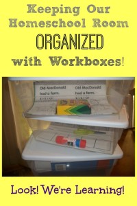 Homeschool Workbox Organization - Look! We're Learning!