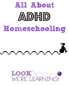 All About ADHD Homeschooling