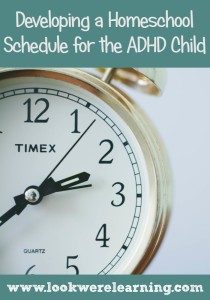 Developing a Homeschool Schedule for ADHD Kids - Look! We're Learning!