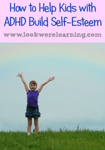 How to Help Kids with ADHD Build Self-Esteem - Look! We're Learning!