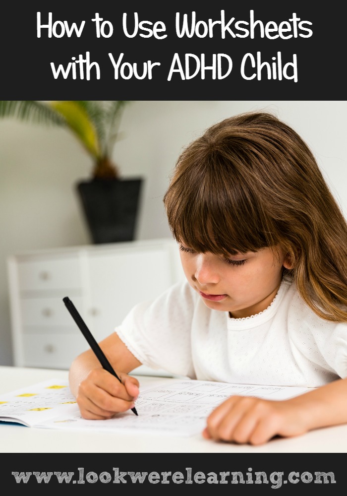 How to Use Worksheets for Kids with ADHD - Look! We're Learning!