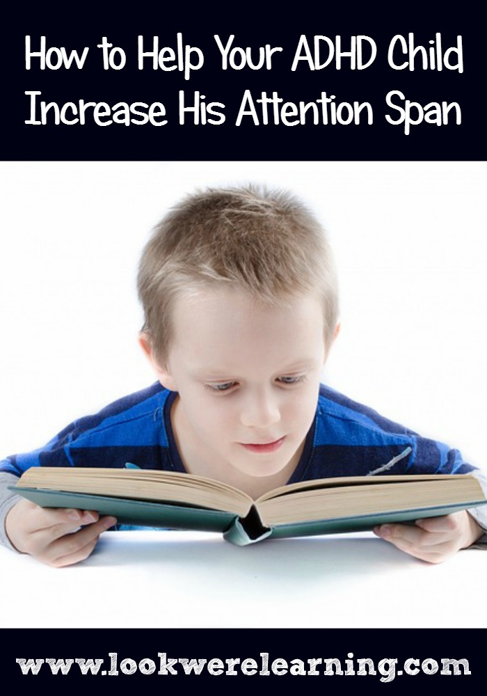How to Increase Attention Span in ADHD Kids - Look! We're Learning!