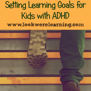 Setting Learning Goals for ADHD Kids