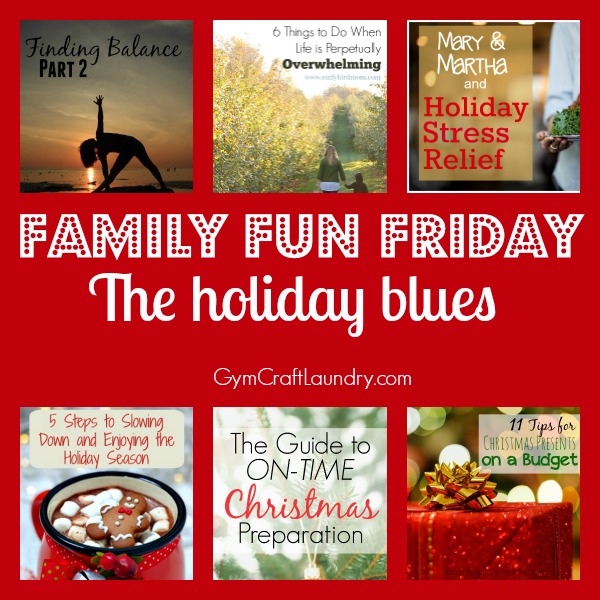 Family Fun Friday The Holiday Blues