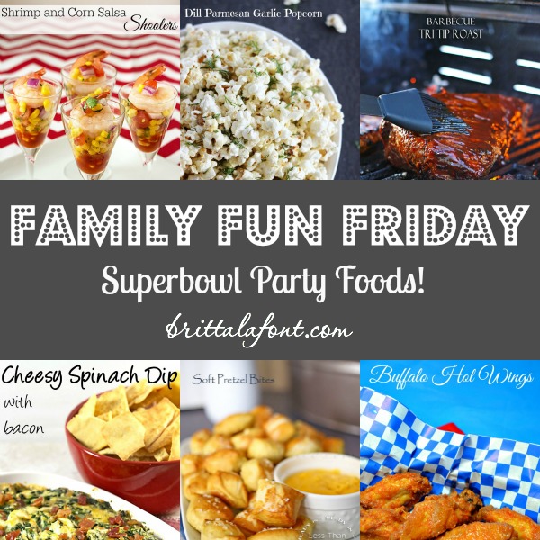Superbowl Party Foods Family Fun Friday
