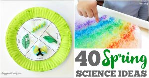40 Spring Science Ideas for Kids