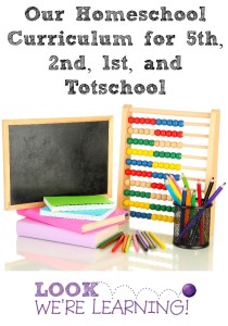 Our Homeschool Curriculum for 5th Grade, 2nd Grade, 1st Grade, and Totschool