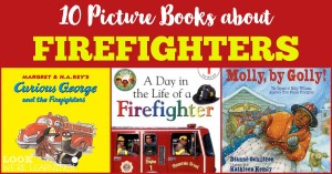 Great Picture Books about Firefighters