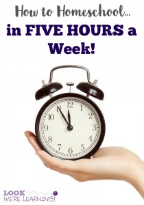 How to Homeschool in Five Hours a Week