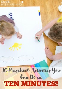 Ten Minute Preschool Activities