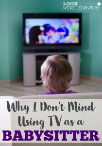 Why I Don't Mind Using TV as a Babysitter