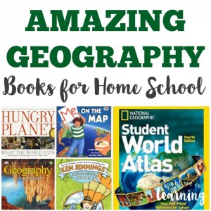 Amazing Geography Books for Home School