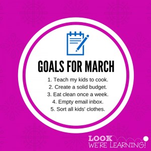 Setting Goals for March 2016 - Look! We're Learning!