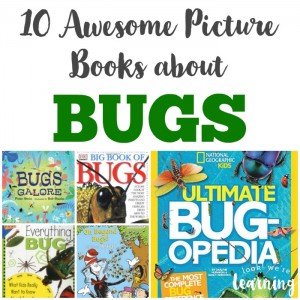 10 Picture Books about Bugs