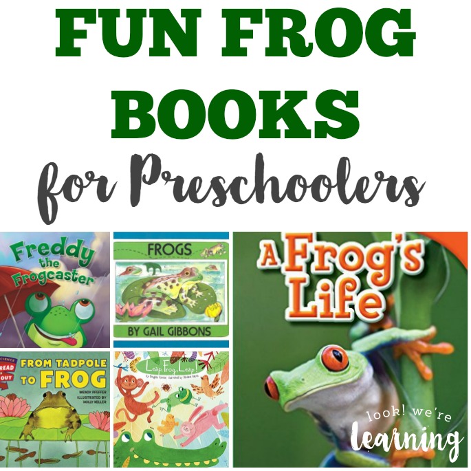 Frog Books for Preschoolers @ Look! We're Learning!