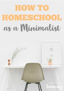 How to Homeschool as a Minimalist