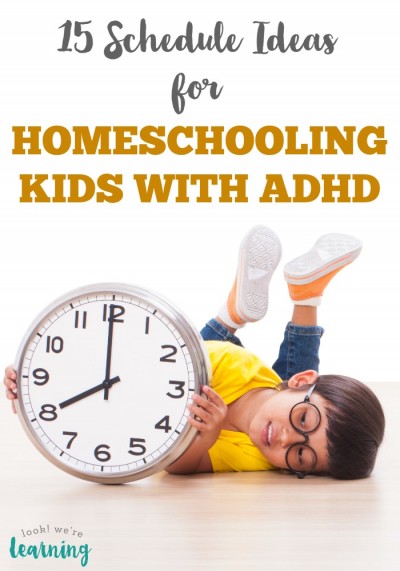 15 Homeschool ADHD Schedule Ideas - Awesome for teaching active kids at home!