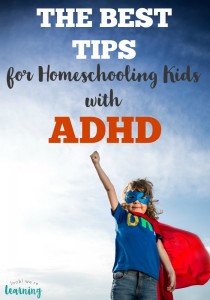 Teaching a child with ADHD at home? You've got to read this list of the best ADHD homeschooling tips around!