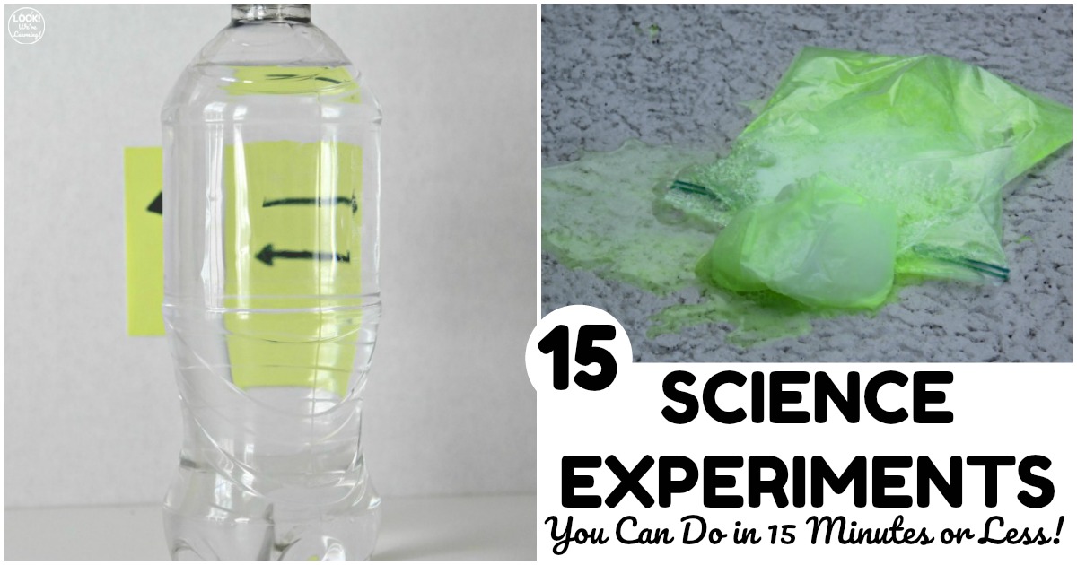 Easy 15 Minute Science Experiments