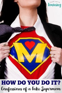 Whenever I'm out with the kids, the question I hear the most is How do you do it Well, to be honest, I don't! Here's what it's like to be a fake supermom.