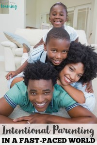 Everything around us moves so quickly it can be hard to parent mindfully. But it's possible! Here's how to parent with intention, no matter how hectic our lives become.