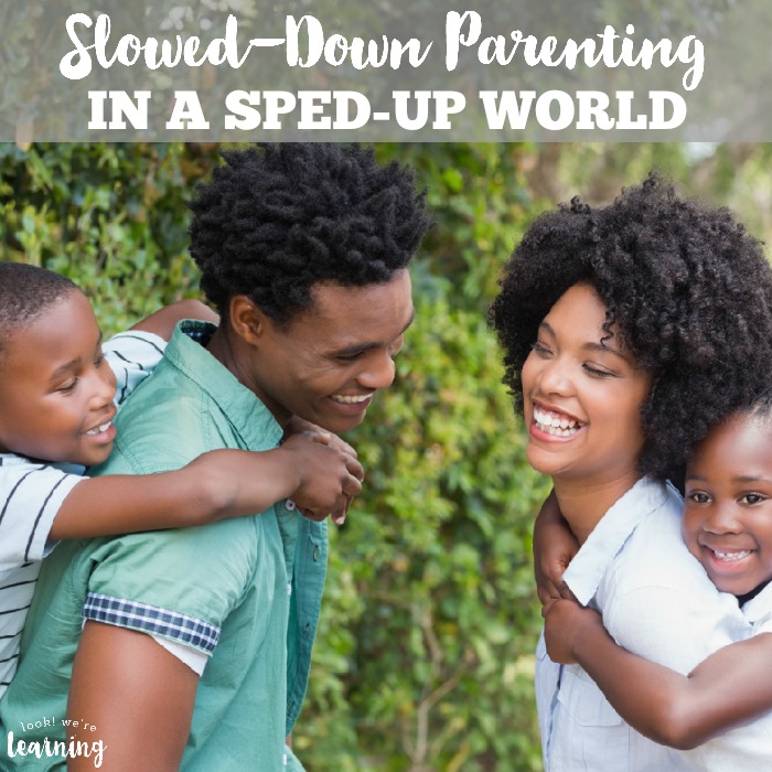 Slowed Down Parenting in a Sped Up World