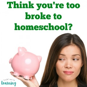 Think you're too broke to homeschool