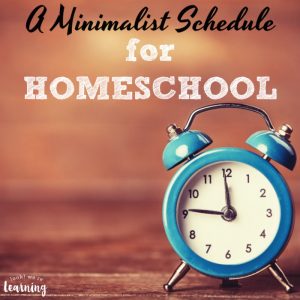 A Minimalist Homeschool Schedule