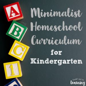 Minimalist Homeschool Curriculum for Kindergarten