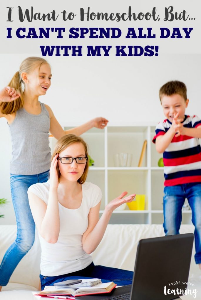 Do you want to homeschool but feel that you can't possibly spend all day with your kids? Here's how to manage it.