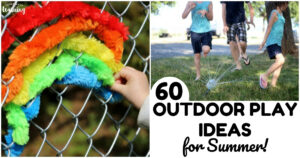 60 Fun Outdoor Summer Play Ideas for Kids