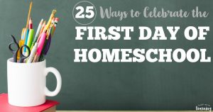 Make this homeschool year one to remember with these fun first day of homeschool ideas you can try with your family!