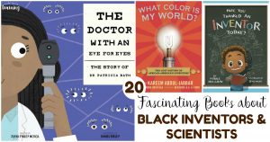 Share these fascinating books about black inventors and scientists with the kids!