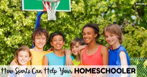 How Playing Sports Can Help Your Homeschooler