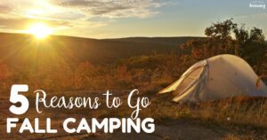 Five Reasons to Go Fall Camping