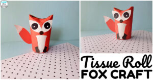 Easy Toilet Paper Roll Fox Craft